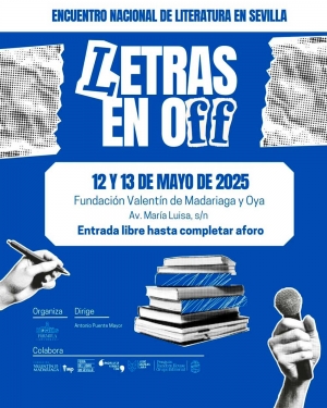 Sevilla acoge el III Encuentro Nacional de Literatura &lsquo;Letras en Off&rsquo; los d&iacute;as 12 y 13 de mayo