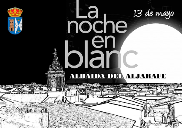 Albaida del Aljarafe celebra &ldquo;La noche en Blanco&rdquo; el pr&oacute;ximo 13 de mayo