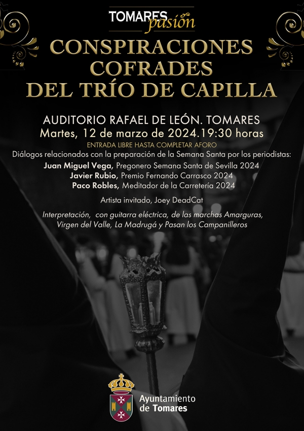 Paco Robles, Juan Miguel Vega y Javier Rubio protagonizar&aacute;n en Tomares este martes, 12 de marzo, &lsquo;Conspiraciones Cofrades del Tr&iacute;o de Capilla&rsquo;