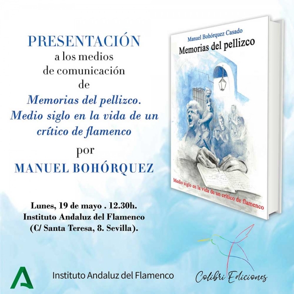 Presentaci&oacute;n del libro 'Memorias del pellizco. Medio siglo en la vida de un cr&iacute;tico flamenco', de Manuel Boh&oacute;rquez